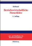 Betriebswirtschaftliche Steuerlehre. von, Lehr- und Handbücher der Betriebswirtschaftslehre - Kußmaul, Heinz