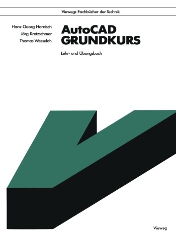 AutoCAD Grundkurs: Lehr- und Übungsbuch (German Edition) - Harnisch, Hans Georg