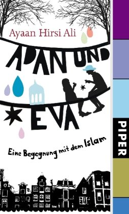 Adan und Eva: Eine Begegnung mit dem IslamMit Anna Gray - Hirsi, Ali Ayaan