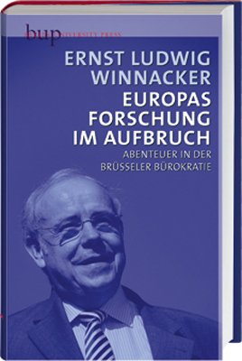 Europas Forschung im Aufbruch : Abenteuer in der Brüsseler Bürokratie. - Winnacker, Ernst-Ludwig