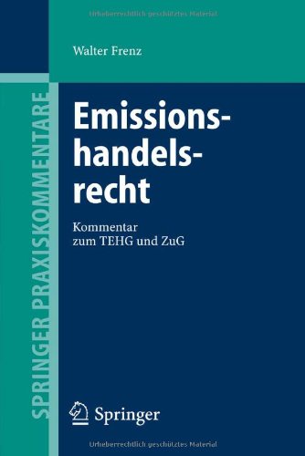 Emissionshandelsrecht. Kommentar zum TEHG und ZuG. - Walter Frenz