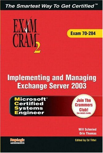 MCSA/MCSE Implementing and Managing Exchange Server 2003 Exa: Exam 70-284 (Exam Cram 2) - Brooks, Charles J.