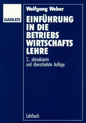 Einführung in die Betriebswirtschaftslehre. Lehrbuch - Weber, Wolfgang