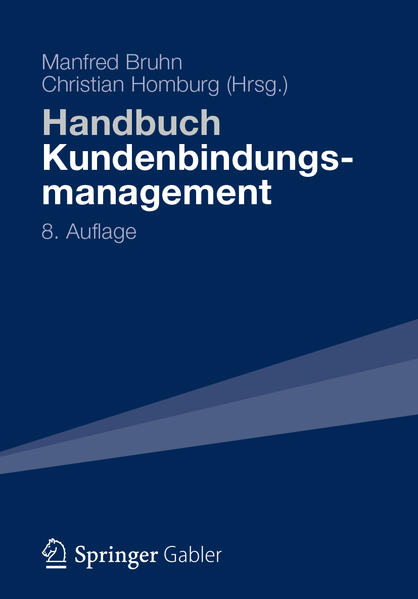 Handbuch Kundenbindungsmanagement : Strategien und Instrumente für ein erfolgreiches CRM Strategien und Instrumente für ein erfolgreiches CRM - Bruhn, Manfred und Christian Homburg