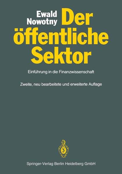 Der öffentliche Sektor : Einführung in die Finanzwissenschaft. Unter Mitarb. von Christian Scheer und Herbert Walther - Scheer, Christian und Christian Nowotny