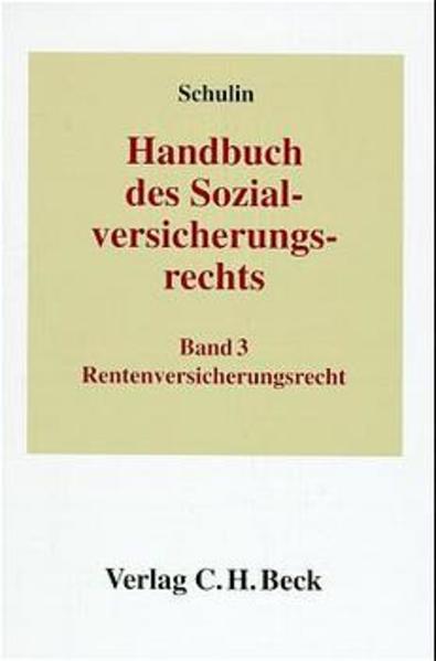 Handbuch des Sozialversicherungsrechts, 4 Bde., Bd.3, Rentenversicherungsrecht - Schulin, Bertram, Winfried Boecken und Friedrich Breyer