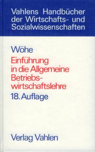 Einführung in die Allgemeine Betriebswirtschaftslehre von Wöhe, Günter