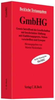 GmbHG: Gesetz betreffend die Gesellschaft mit beschränkter Haftung in der Fassung des Gesetzes zur Modernisierung des GmbH-Rechts und zur Bekämpfung . HRV und KostO,, Rechtsstand: 1. November 2008 - Heidenhain, Martin