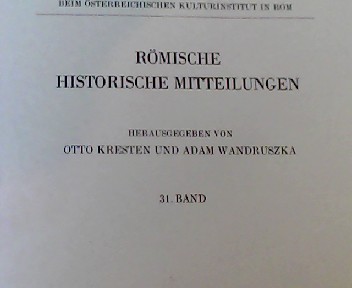 Römische Historische Mitteilungen 31. Band - Kresten, Otto (Hrsg.) und Adam (Hrsg.) Wandruszka