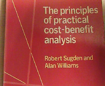 The Principles of Practical Cost-Benefit Analysis - Sugden, ; Alan Williams Robert