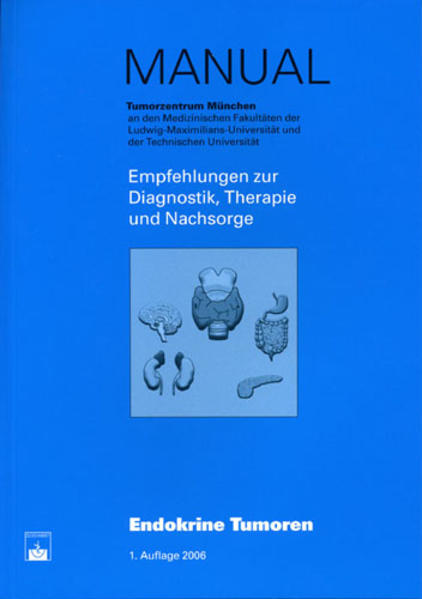 Endokrine Tumoren: Empfehlungen zur Diagnostik, Therapie und Nachsorge Empfehlungen zur Diagnostik, Therapie und Nachsorge - Göke, B und H Fürst