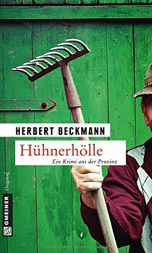 Hühnerhölle (Kriminalromane im GMEINER-Verlag) - Beckmann, Herbert