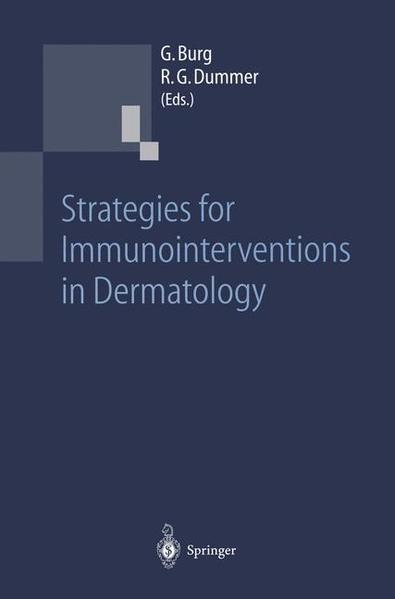 Strategies for Immunointerventions in Dermatology - Burg, Günter and Reinhard G. Dummer