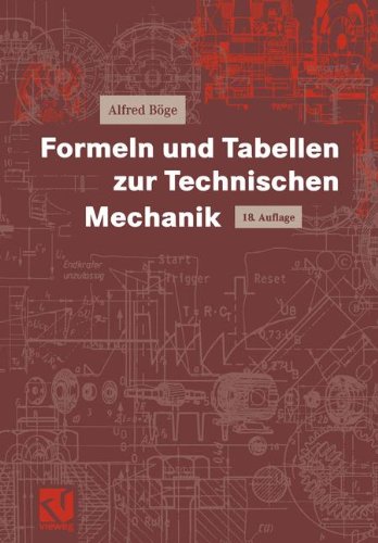 Formeln und Tabellen zur Technischen Mechanik (Viewegs Fachbücher der Technik) - Böge, Alfred