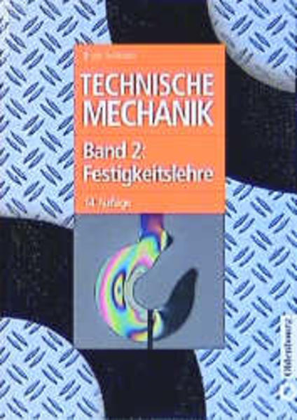 Technische Mechanik. Band 2: Festigkeitslehre Band 2: Festigkeitslehre - Assmann, Bruno