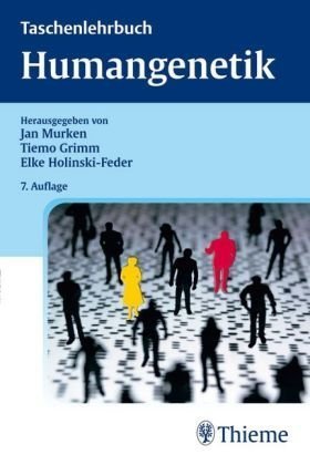 Taschenlehrbuch Humangenetik - Murken, Jan Diether, Tiemo Grimm und Elke Holinski-Feder