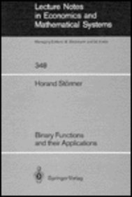 Binary Functions and Their Applications (Lecture Notes in Economics and Mathematical Systems) - Stormer, Horand