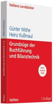 Grundzüge der Buchführung und Bilanztechnik (nach neuem HGB) - Wöhe, Günter und Heinz Kußmaul