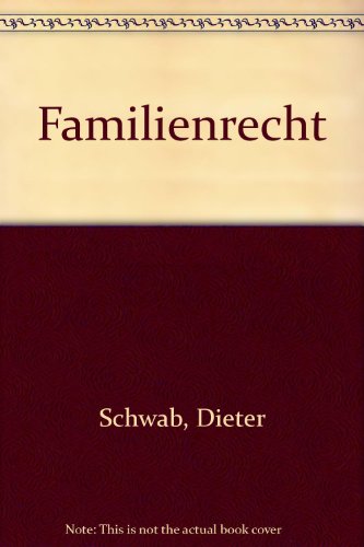 Familienrecht - Schwab, Dieter