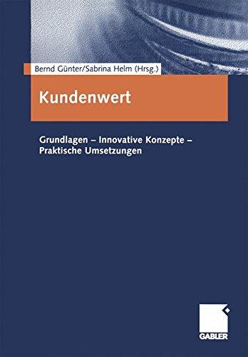 Kundenwert. Grundlagen - Innovative Konzepte - Praktische Umsetzungen - Günter, Bernd