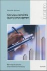 Führungsorientiertes Qualitätsmanagement - Neumann, Alexander