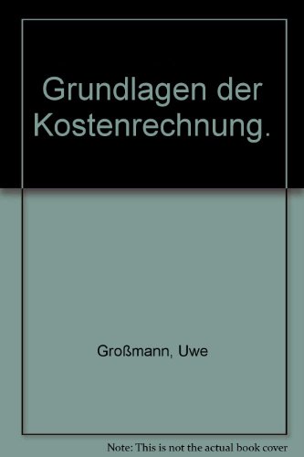 Kostenrechnung Grundlagen der Kostenrechnung - Michel, Rudolf, Hans D Torspecken und Walter Dürr