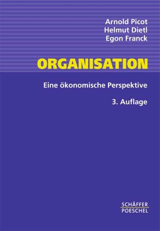 Organisation - Picot, Arnold, Helmut Dietl und Egon Franck