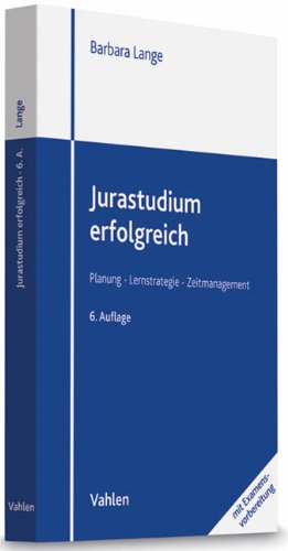 Jurastudium erfolgreich: Planung - Lernstrategie - Zeitmanagement - Lange, Barbara