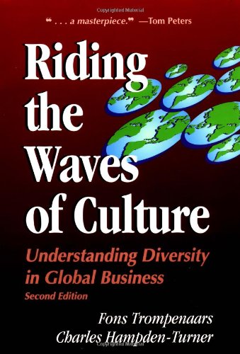 Riding the Waves of Culture: Understanding Diversity in Global Business 2/E: 2nd Edition: Understanding Cultural Diversity in Global Business - Trompenaars, Fons, Alfons Trompenaars and Fons Trompenaars