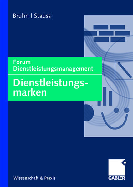 Dienstleistungsmarken: Forum Dienstleistungsmanagement Forum Dienstleistungsmanagement - Bruhn, Manfred und Bernd Stauss