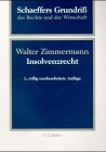 Schaeffers Grundriß des Rechts und der Wirtschaft, Bd.6/3, Insolvenzrecht - Zimmermann, Walter