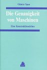 Die Genauigkeit von Maschinen: Eine Konstruktionslehre - Spur, Günter