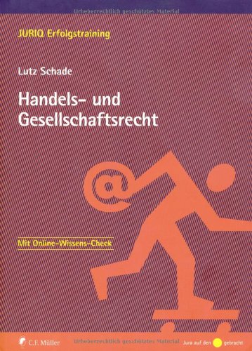 Handels- und Gesellschaftsrecht : - Schade, Lutz