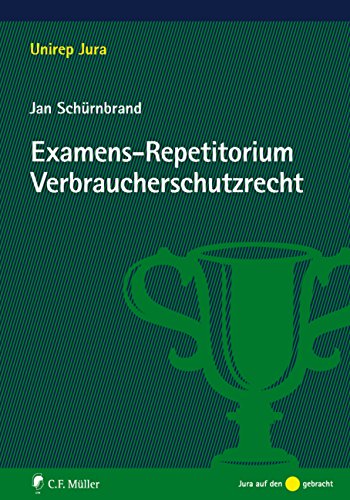 Examens-Repetitorium Verbraucherschutzrecht - Jan, Schürnbrand