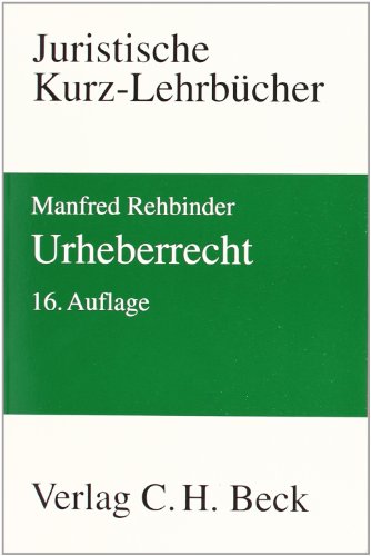Urheberrecht - Rehbinder, Manfred