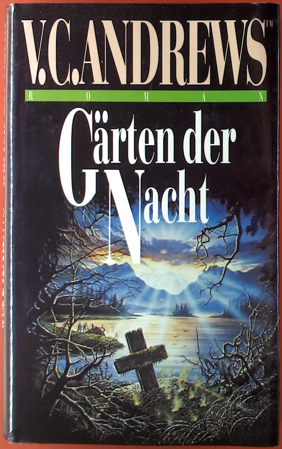Gärten der Nacht. Das Ende von Foxworth Hall. Roman. by V. C. Andrews