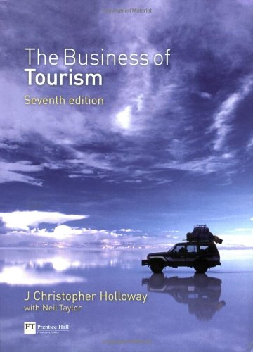 The Business of Tourism - Holloway, J.Christopher and Neil Taylor