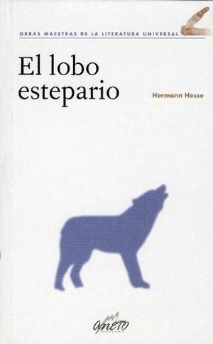 EL LOBO ESTEPARIO - HESSE, HERMANN