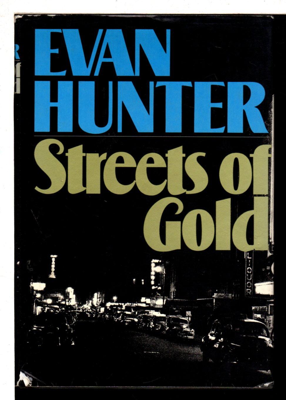 STREETS OF GOLD. - Hunter, Evan.