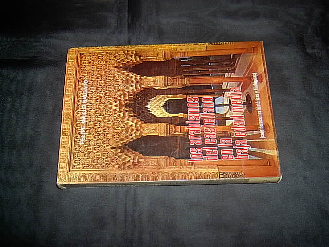 Los arabismos del castellano en la baja edad media. Consideraciones históricas y filológicas. - Felipe Maíllo Salgado.