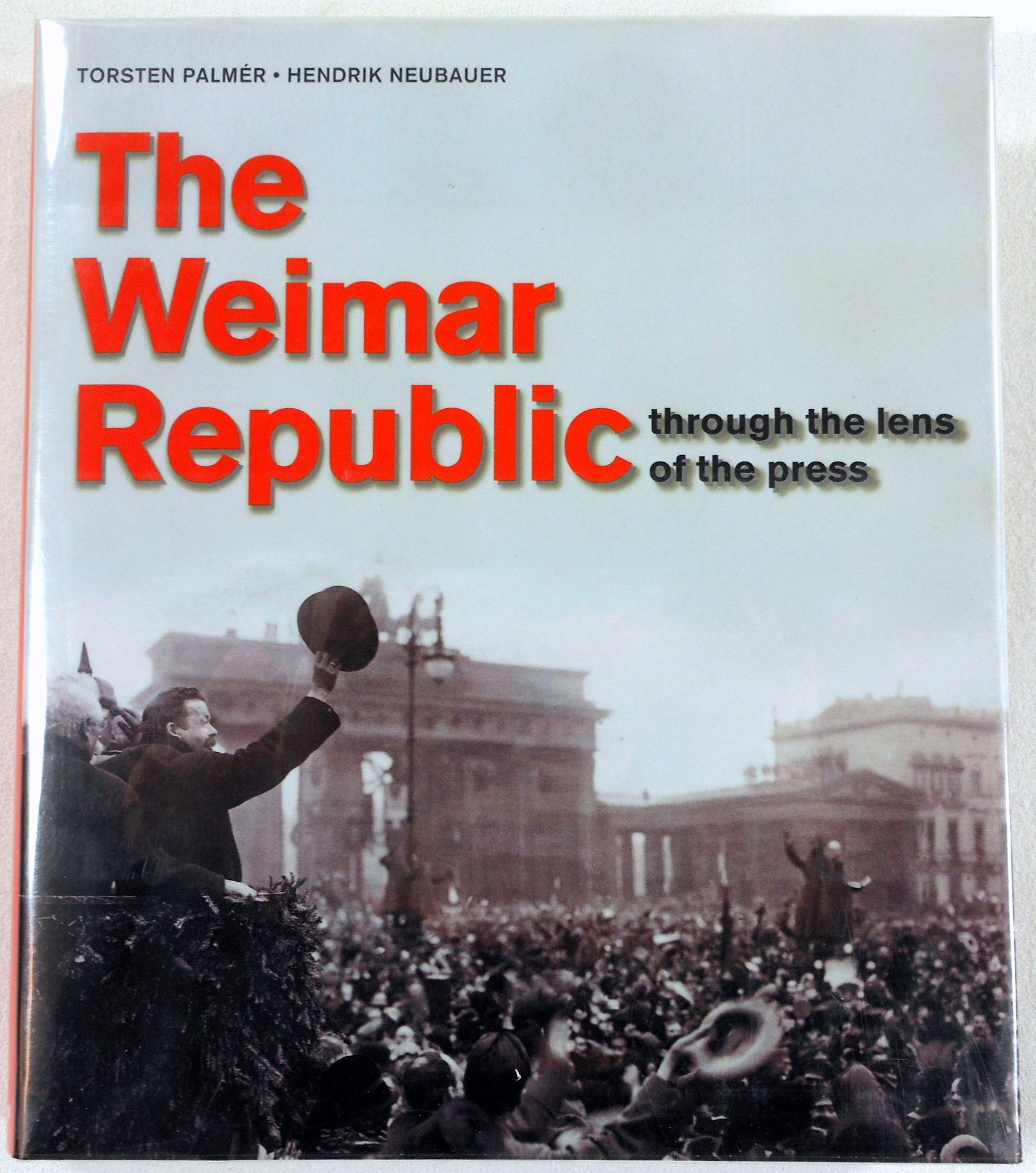 The Weimar Republic Through The Lens Of The Press By Palmer Torsten the-weimar-republic-through-the-lens-of-the-press-by-palmer-torsten