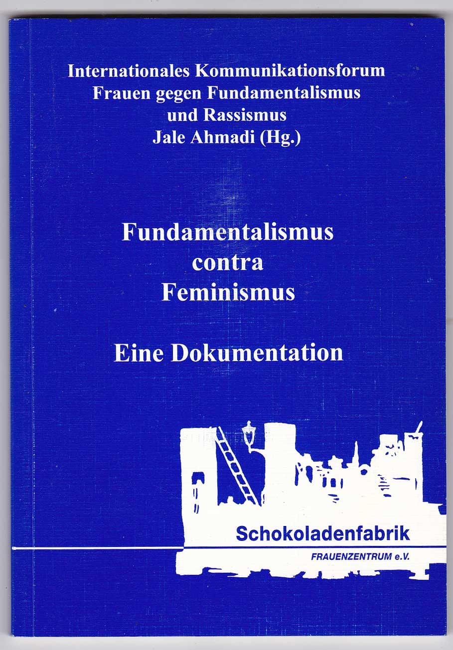 Fundamentalismus contra Femismus. Eine Dokumentation - Ahmandi, Jale, Hrsg.
