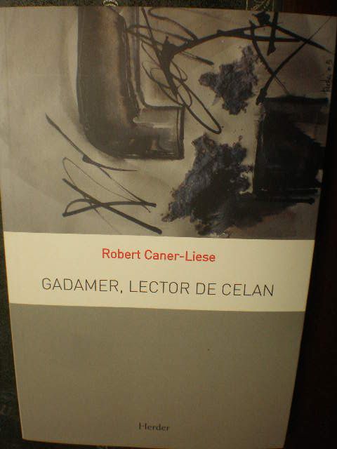 Gadamer, lector de Celan - Robert Caner-Liese
