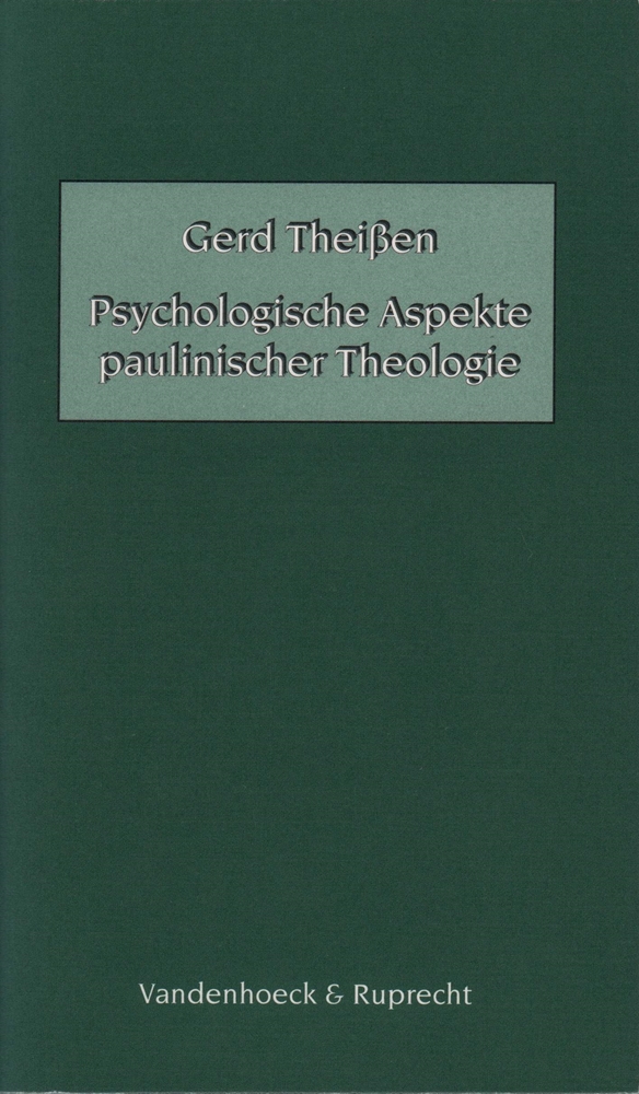 Psychologische Aspekte paulinischer Theologie. 2. Aufl. - Theißen, Gerd.