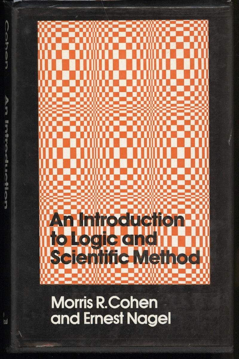 AN INTRODUCTION TO LOGIC AND SCIENTIFIC METHOD - Cohen Morris R.-Nagel Ernest