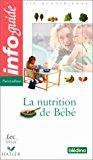 La Nutrition De Bébé - Laurence Bonnet, Marie-alice Chicou