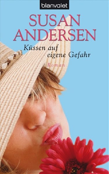 Küssen auf eigene Gefahr - Andersen, Susan