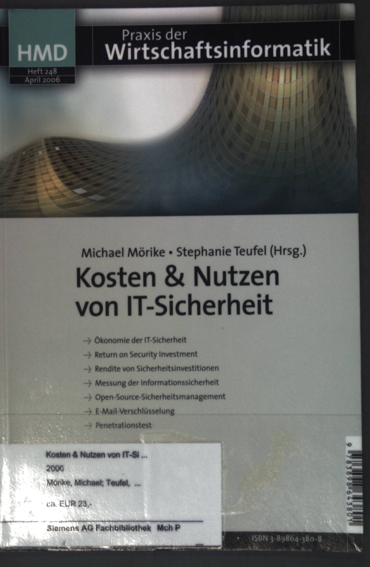 Kosten & Nutzen von IT-Sicherheit; HMD Prasix der Wirtschaftsinformatik, Heft 248; - Mörike, Michael und Stephanie Teufel