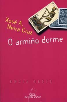 O ARMIÑO DORME - NEIRA CRUZ, XOSÉ ANTONIO