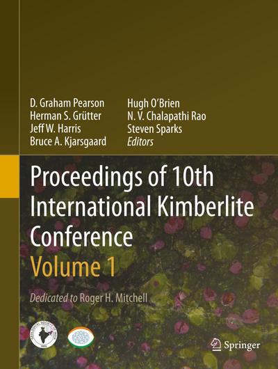 Proceedings of 10th International Kimberlite Conference : Volume One - D Graham Pearson